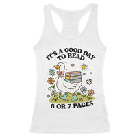 It’s A Good Day To Read 6 or 7 Pages Racerback Tank Top Funny Six Seven Teacher Book Lover - Wonder Print Shop