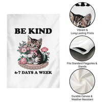 Be Kind 6 7 Days a Week Garden Flag Funny Six Seven Cat Teacher Meme - Wonder Print Shop