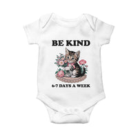 Be Kind 6 7 Days a Week Baby Onesie Funny Six Seven Cat Teacher Meme - Wonder Print Shop