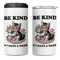 Be Kind 6 7 Days a Week 4 in 1 Can Cooler Tumbler Funny Six Seven Cat Teacher Meme - Wonder Print Shop