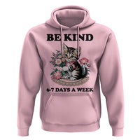 Be Kind 6 7 Days a Week Hoodie Funny Six Seven Cat Teacher Meme - Wonder Print Shop