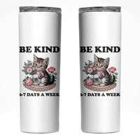 Be Kind 6 7 Days a Week Skinny Tumbler Funny Six Seven Cat Teacher Meme - Wonder Print Shop