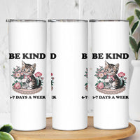 Be Kind 6 7 Days a Week Skinny Tumbler Funny Six Seven Cat Teacher Meme - Wonder Print Shop