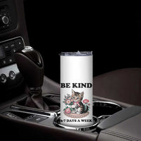 Be Kind 6 7 Days a Week Skinny Tumbler Funny Six Seven Cat Teacher Meme - Wonder Print Shop