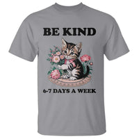 Be Kind 6 7 Days a Week T Shirt Funny Six Seven Cat Teacher Meme - Wonder Print Shop