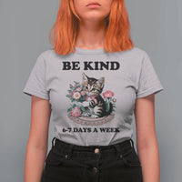 Be Kind 6 7 Days a Week T Shirt For Women Funny Six Seven Cat Teacher Meme - Wonder Print Shop