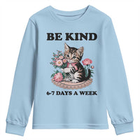 Be Kind 6 7 Days a Week Youth Sweatshirt Funny Six Seven Cat Teacher Meme - Wonder Print Shop