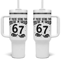 67 Six Seven Meme Tumbler With Handle If You Are Seeing This You Are in Group - Wonder Print Shop