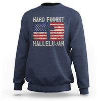 Hard Fought Hallelujah Sweatshirt Patriotic Christian Faith American Flag - Wonder Print Shop