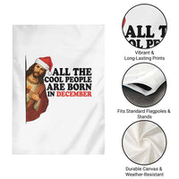 Funny December Birthday Garden Flag All The Cool People are Born in December - Wonder Print Shop