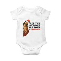 Funny December Birthday Baby Onesie All The Cool People are Born in December - Wonder Print Shop