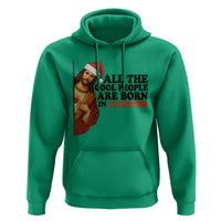 Funny December Birthday Hoodie All The Cool People are Born in December - Wonder Print Shop
