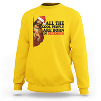 Funny December Birthday Sweatshirt All The Cool People are Born in December - Wonder Print Shop