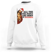 Funny December Birthday Sweatshirt All The Cool People are Born in December - Wonder Print Shop