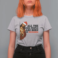 Funny December Birthday T Shirt For Women All The Cool People are Born in December - Wonder Print Shop