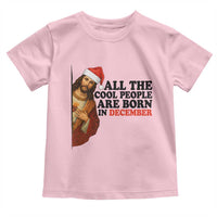 Funny December Birthday Toddler T Shirt All The Cool People are Born in December - Wonder Print Shop