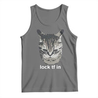 Lock TF In Cat Tank Top Funny Gen Z Meme