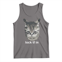 Lock TF In Cat Tank Top Funny Gen Z Meme