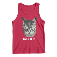 Lock TF In Cat Tank Top Funny Gen Z Meme