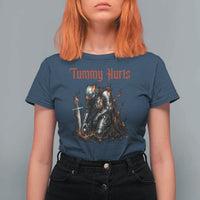 Tummy Hurts T Shirt For Women Funny Medieval Knight Dark Humor