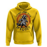 It's Not A Pimp Walk It's Gout Hoodie Funny Gout Dad Sarcastic Raccoon