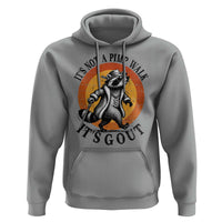 It's Not A Pimp Walk It's Gout Hoodie Funny Gout Dad Sarcastic Raccoon