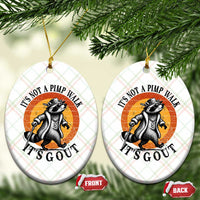 It's Not A Pimp Walk It's Gout Ceramic Ornament Funny Gout Dad Sarcastic Raccoon