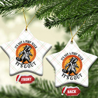 It's Not A Pimp Walk It's Gout Ceramic Ornament Funny Gout Dad Sarcastic Raccoon