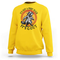 It's Not A Pimp Walk It's Gout Sweatshirt Funny Gout Dad Sarcastic Raccoon