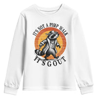 It's Not A Pimp Walk It's Gout Youth Sweatshirt Funny Gout Dad Sarcastic Raccoon