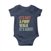 It's Not A Pimp Walk It's Gout Baby Onesie Funny Old Man Medical Humor