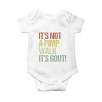 It's Not A Pimp Walk It's Gout Baby Onesie Funny Old Man Medical Humor