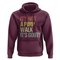 It's Not A Pimp Walk It's Gout Hoodie Funny Old Man Medical Humor