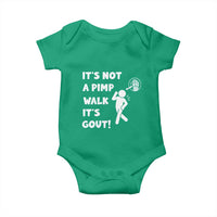 It’s Not A Pimp Walk It’s Gout Baby Onesie Funny Gout Dad Sarcastic