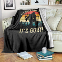 It’s Not A Pimp Walk It’s Gout Throw Blanket Funny Gout Dad Sarcastic Bigfoot