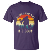 It’s Not A Pimp Walk It’s Gout T Shirt Funny Gout Dad Sarcastic Bigfoot