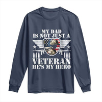 Military Family Veteran Support Long Sleeve Shirt My Papa US Veteran My Hero