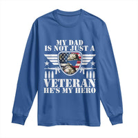 Military Family Veteran Support Long Sleeve Shirt My Papa US Veteran My Hero