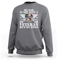 Military Family Veteran Support Sweatshirt My Papa US Veteran My Hero