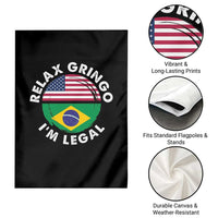 Relax Gringo I'm Legal Brazil Brazilian Immigrant Garden Flag