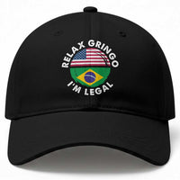 Relax Gringo I'm Legal Brazil Brazilian Immigrant Baseball Cap