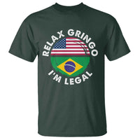 Relax Gringo I'm Legal Brazil Brazilian Immigrant T Shirt