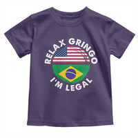 Relax Gringo I'm Legal Brazil Brazilian Immigrant Toddler T Shirt