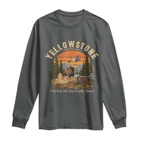 Yellowstone Do Not Pet The Fluffy Cows Long Sleeve Shirt Funny Bison Meme Wildlife Lover Gift