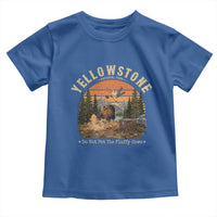 Yellowstone Do Not Pet The Fluffy Cows Toddler T Shirt Funny Bison Meme Wildlife Lover Gift