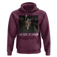 We Ride at Dawn Hoodie Funny Racoon Riding Tricycle Chaotic Meme