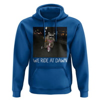 We Ride at Dawn Hoodie Funny Racoon Riding Tricycle Chaotic Meme