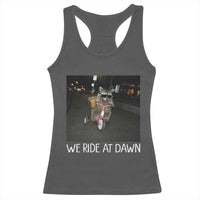 We Ride at Dawn Racerback Tank Top Funny Racoon Riding Tricycle Chaotic Meme