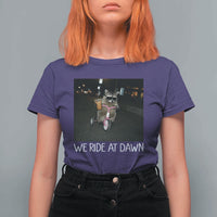 We Ride at Dawn T Shirt For Women Funny Racoon Riding Tricycle Chaotic Meme