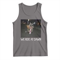 We Ride at Dawn Tank Top Funny Racoon Riding Tricycle Chaotic Meme